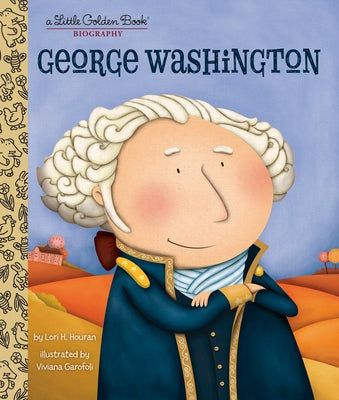 George Washington: A Little Golden Book Biography by Houran, Lori Haskins