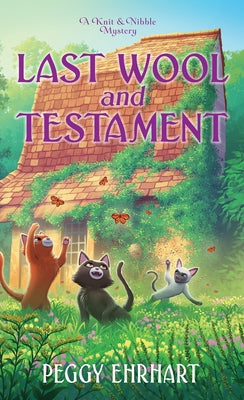 Last Wool and Testament by Ehrhart, Peggy