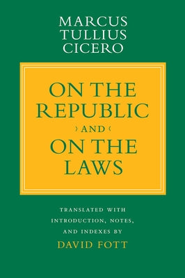 On the Republic and "On the Laws" by Cicero, Marcus Tullius
