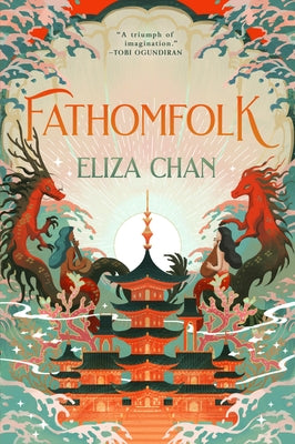 Fathomfolk by Chan, Eliza