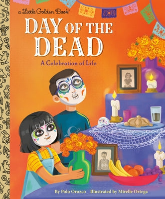 Day of the Dead: A Celebration of Life by Orozco, Polo