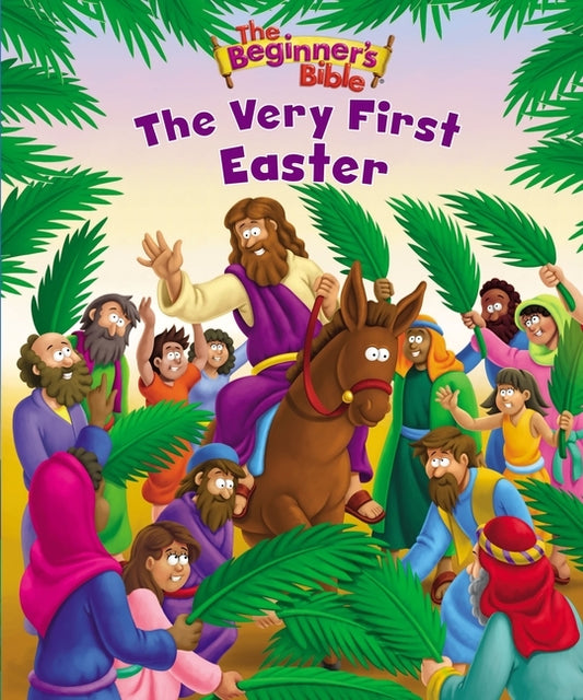 The Beginner's Bible the Very First Easter: An Easter Book for Kids by The Beginner's Bible