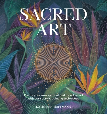 Sacred Art by Hoffman, Kathleen