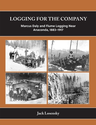 Logging for the Company by Losensky, Jack