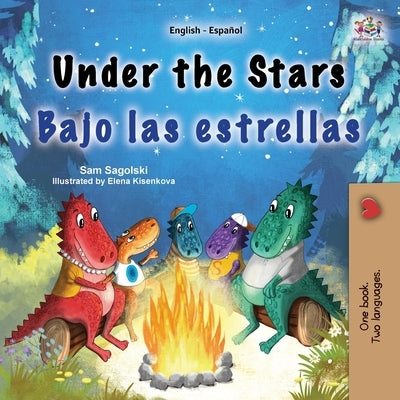 Under the Stars (English Spanish Bilingual Kid's Book): Bilingual children's book by Sagolski, Sam