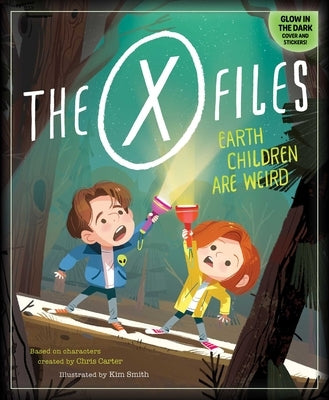The X-Files: Earth Children Are Weird by Smith, Kim