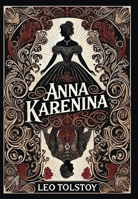 Anna Karenina (Collector's Edition) (Laminated Hardback with Jacket) by Tolstoy, Leo