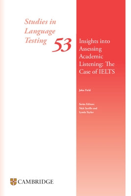 Insights Into Assessing Academic Listening: The Case of Ielts Paperback by Field, John