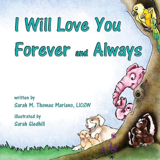 I Will Love You Forever and Always by Mariano, Sarah M. Thomas