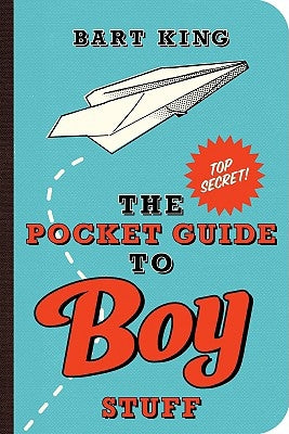 Pocket Guide to Boy Stuff by King, Bart