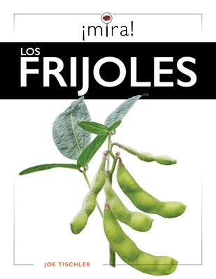 Los Frijoles by Tischler, Joe