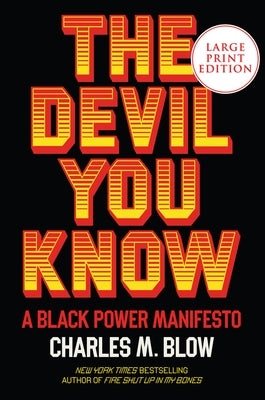The Devil You Know: A Black Power Manifesto by Blow, Charles M.