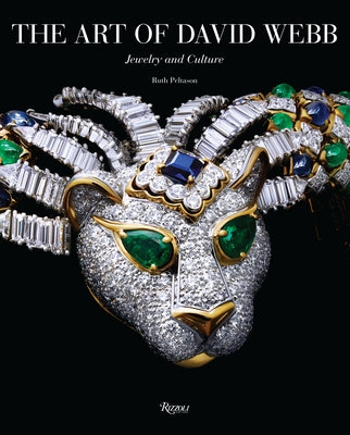 The Art of David Webb: Jewelry and Culture by Peltason, Ruth