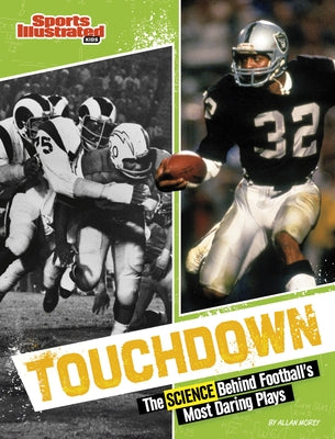 Touchdown: The Science Behind Football's Most Daring Plays by Morey, Allan