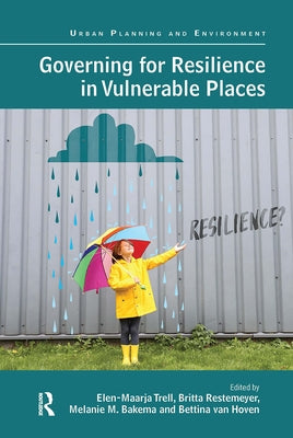 Governing for Resilience in Vulnerable Places by Trell, Elen-Maarja