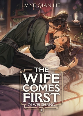 The Wife Comes First: Qi Wei Shang (Novel) Vol. 1 by LV Ye Qian He