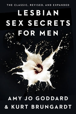 Lesbian Sex Secrets for Men by Goddard, Amy Jo