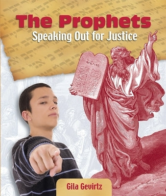 The Prophets: Speaking Out for Justice by House, Behrman