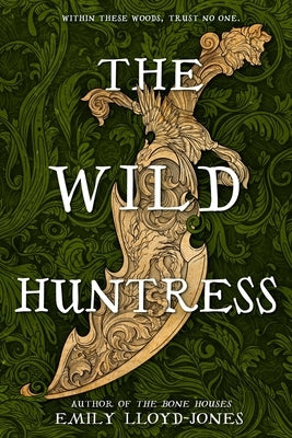 The Wild Huntress by Lloyd-Jones, Emily