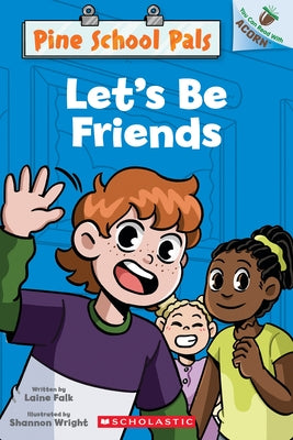 Let's Be Friends: An Acorn Book (Pine School Pals #1) by Falk, Laine