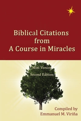 Biblical Citations from A Course in Miracles by Viri&#241;a, Emmanuel M.