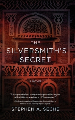 The Silversmith's Secret by Seche, Stephen A.