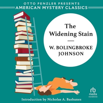 The Widening Stain by Johnson, W. Bolingbroke