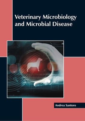 Veterinary Microbiology and Microbial Disease by Santoro, Andrea