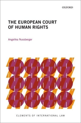 The European Court of Human Rights by Nussberger, Angelika