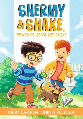 Shermy and Shake, the Not-So-Bossy Best Friend by Larson, Kirby