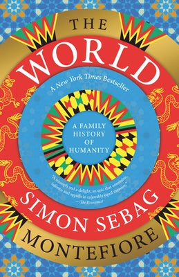 The World: A Family History of Humanity by Montefiore, Simon Sebag