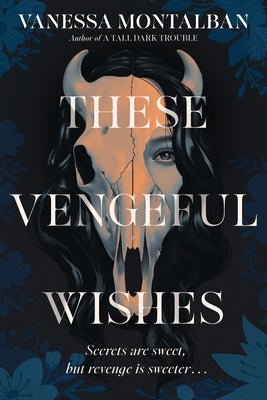 These Vengeful Wishes by Montalban, Vanessa