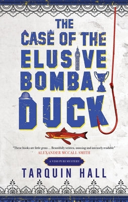 The Case of the Elusive Bombay Duck by Hall, Tarquin