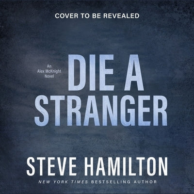Die a Stranger by Hamilton, Steve