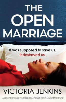 The Open Marriage: An unputdownable psychological thriller with a jaw-dropping twist by Jenkins, Victoria