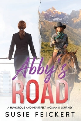 Abby's Road by Feickert, Susie D.