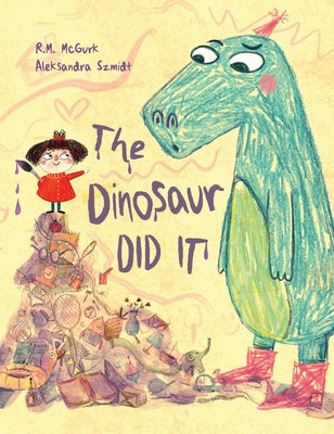 The Dinosaur Did It by McGurk, R. M.