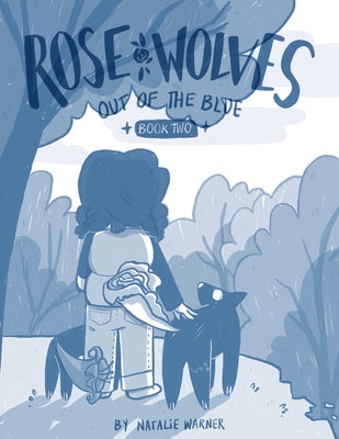 Rose Wolves (Book 2): Out of the Blue by Warner, Natalie
