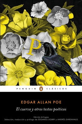 El Cuervo Y Otros Textos Poéticos (Bilingual Edition) / The Raven and Other Poet IC Texts by Poe, Edgar Allan