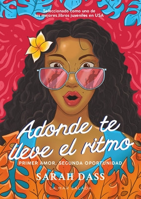 Adonde Te Lleve El Ritmo / Where the Rhythm Takes You: Novela Rom?ntica Sobre El Primer Amor Perdido / Romance Novel about the First Lost Love by Dass, Sarah