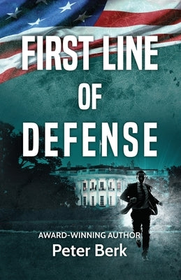 First Line of Defense by Berk, Peter