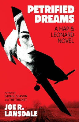 Petrified Dreams: A Hap and Leonard Novel by Lansdale, Joe R.