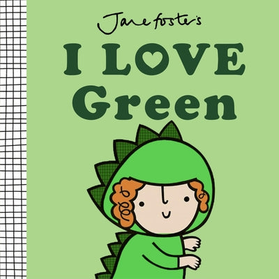 I Love Green by Foster, Jane
