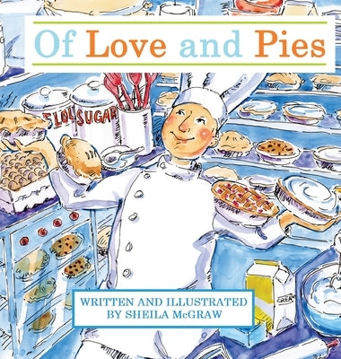 Of Love and Pies by McGraw, Sheila
