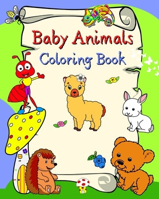 Baby Animals Coloring Book: Smiling animals, bold lines for easy coloring, for kids ages 3+ by Kim, Maryan Ben