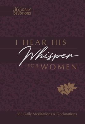 I Hear His Whisper for Women: 365 Daily Meditations & Declarations by Simmons, Brian