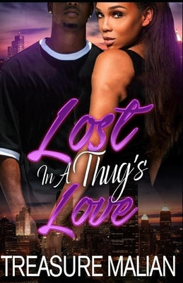 Lost in a Thug's Love by Malian, Treasure