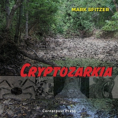 Cryptozarkia by Spitzer, Mark