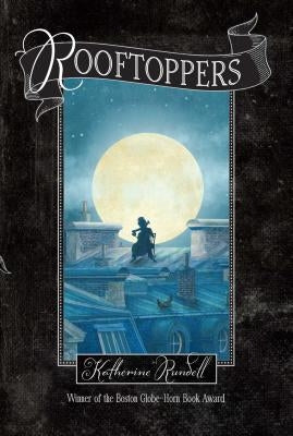 Rooftoppers by Rundell, Katherine