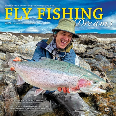 Fly Fishing Dreams 2024 Square by Browntrout